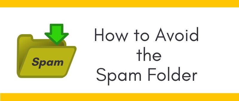 How To Avoid The Spam Folder